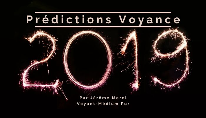 les prédictions voyance du medium jérôme morel pour l'année 2019