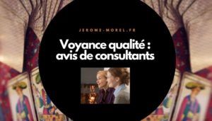 voyance qualite avis consultants