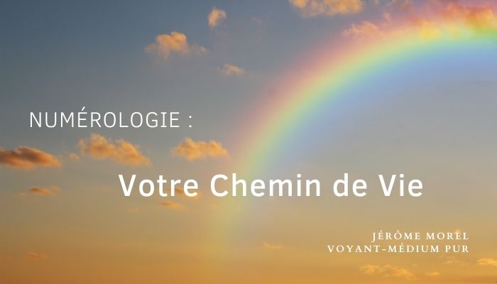Numérologie chemin de vie par Jérôme Morel Voyant
