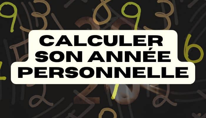 Méthode simple pour calculer son année personnelle avec exemple